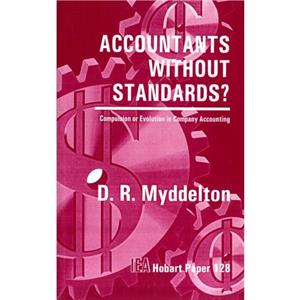 Accountants without Standards by D. R. Myddelton