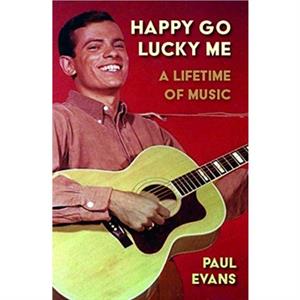 Happy Go Lucky Me by Paul Evans