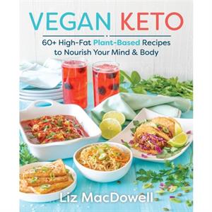 Vegan Keto by Liz MacDowell