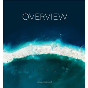 Overview  A New Perspective of Earth by Benjamin Grant