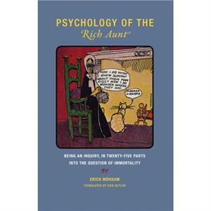 Erich Muhsam  Psychology of the Rich Aunt by Erich Muhsam