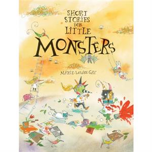 Short Stories for Little Monsters by MarieLouise Gay