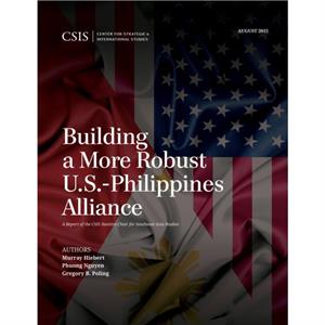 Building a More Robust U.S.Philippines Alliance by Gregory B. Poling