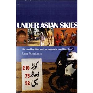 Under Asian Skies by Sam Manicom