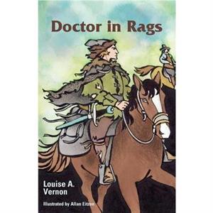 Doctor in Rags by Louise A. Vernon