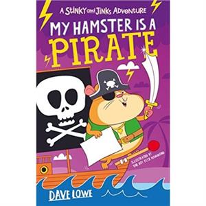 My Hamster is a Pirate by Dave Lowe