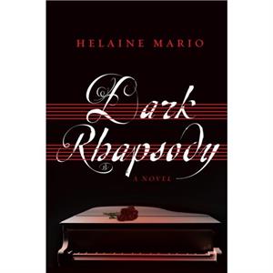 Dark Rhapsody by Helaine Mario