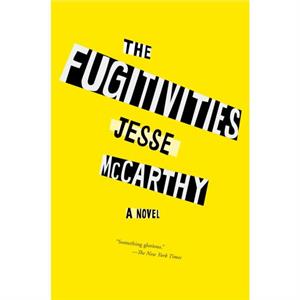 The Fugitivities by Jesse McCarthy