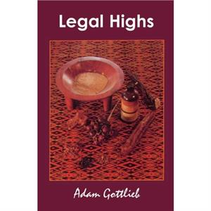 Legal Highs by Adam Gottlieb