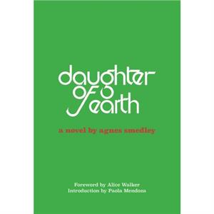 Daughter Of Earth by Agnes Smedley