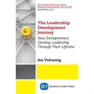 The Leadership Development Journey by Jen Vuhuong