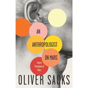 An Anthropologist On Mars by Sacks & Oliver