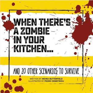 When Theres a Zombie in Your Kitchen by Moira Butterfield