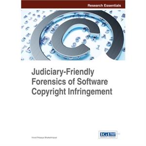 JudiciaryFriendly Forensics of Software Copyright Infringement by Vinod Polpaya Bhattathiripad