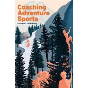 Coaching Adventure Sports by Paul Smith