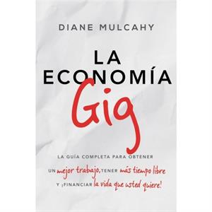 La economia gig by Diane Mulcahy