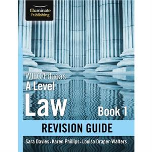 WJECEduqas Law for A level Book 1 Revision Guide by Sara Davies