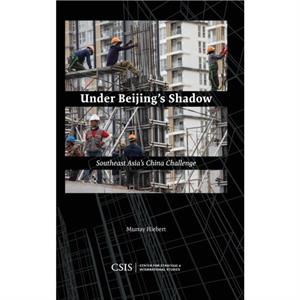 Under Beijings Shadow by Murray Hiebert