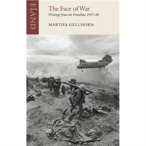 The Face of War by Martha Gellhorn