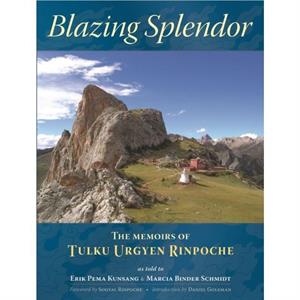 Blazing Splendor by Tulku Urgyen Rinpoche