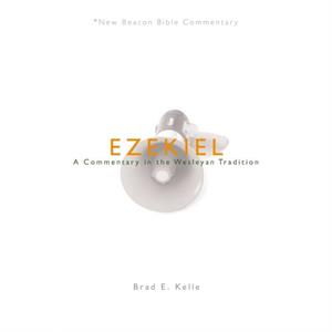 Ezekiel by Kelle Brad E. Kelle