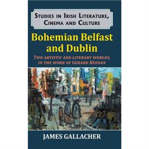 Bohemian Belfast and Dublin by James Gallacher