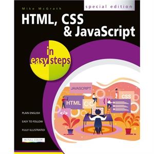 HTML CSS and JavaScript in easy steps by Mike McGrath