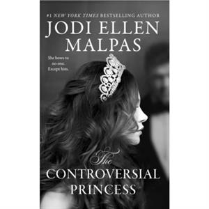 The Controversial Princess by Jodi Ellen Malpas