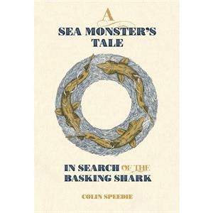 A Sea Monsters Tale by Colin Speedie