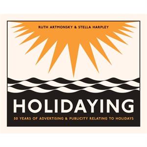 Holidaying by Ruth Artmonsky