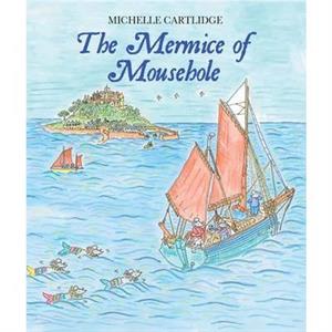 The Mermice of Mousehole by Michelle Cartlidge