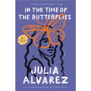 In the Time of the Butterflies by Julia Alvarez