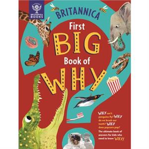 Britannica First Big Book of Why by Britannica Group