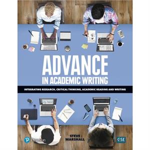 Advance in Academic Writing 2  Student Book with eText  My eLab 12 months by Steve Marshall