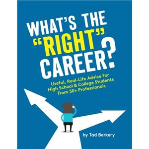 Whats the Right Career by Tad Berkery