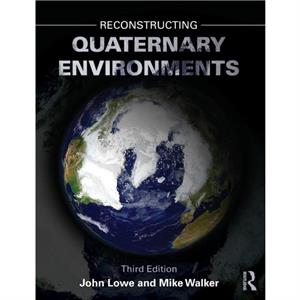 Reconstructing Quaternary Environments by Mike Walker