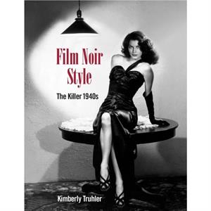 Film Noir Style by Truhler & Kimberly