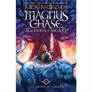 Magnus Chase and the Gods of Asgard Book 1 the Sword of Summer Magnus Chase and the Gods of Asgard Book 1 by Rick Riordan