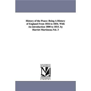 History of the Peace by Harriet Martineau