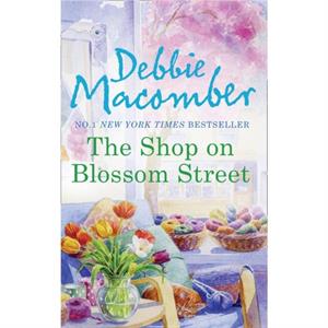 The Shop On Blossom Street by Debbie Macomber