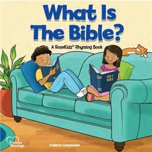 Kidz What is the Bible by Valerie Carpenter