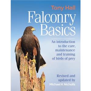 Falconry Basics by Tony Hall