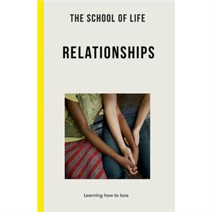 The School of Life Relationships by The School of Life