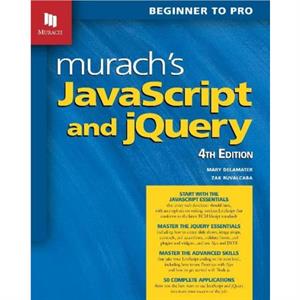 Murachs JavaScript and jQuery 4th Edition by Zak Ruvalcaba