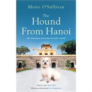 The Hound from Hanoi by Moire OSullivan