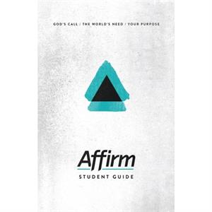 Affirm Student Guide by Sara Galyon & Jen Bradbury & Audrey Elizabeth Wilder