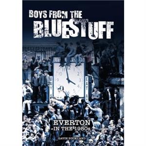 Boys From The Bluestuff by Gavin Buckland