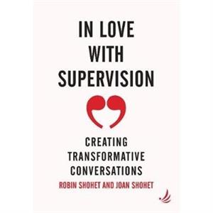 In Love with Supervision by Joan Shohet