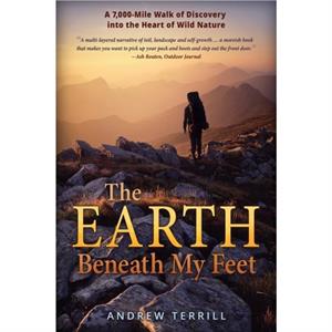 The Earth Beneath My Feet by Andrew Terrill