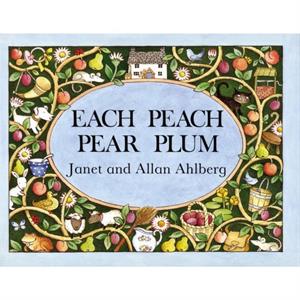 Each Peach Pear Plum by Janet Ahlberg